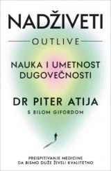 Nadživeti: Nauka i umetnost dugovečnosti